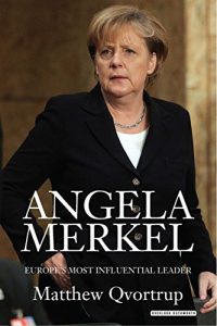 Download Angela Merkel: Europe’s Most Influential Leader pdf, epub, ebook