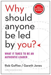 Download Why Should Anyone Be Led by You? With a New Preface by the Authors: What It Takes to Be an Authentic Leader pdf, epub, ebook