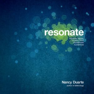 Download Resonate: Present Visual Stories that Transform Audiences pdf, epub, ebook