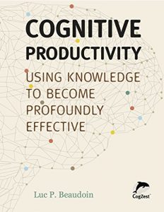 Download Cognitive Productivity: Using Knowledge to Become Profoundly Effective pdf, epub, ebook