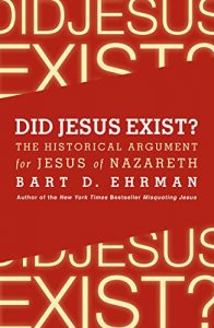 Download Did Jesus Exist?: The Historical Argument for Jesus of Nazareth pdf, epub, ebook