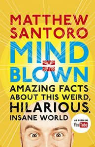 Download Mind = Blown: Amazing Facts About this Weird, Hilarious, Insane World pdf, epub, ebook