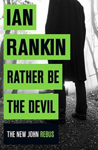 Download Rather Be the Devil (Inspector Rebus 21) pdf, epub, ebook