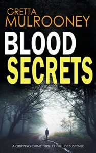 Download BLOOD SECRETS a gripping crime thriller full of suspense pdf, epub, ebook