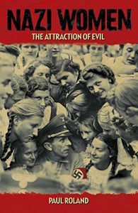 Download Nazi Women: The Attraction of Evil pdf, epub, ebook