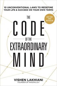 Download The Code of the Extraordinary Mind: 10 Unconventional Laws to Redefine Your Life and Succeed On Your Own Terms pdf, epub, ebook