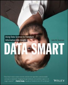 Download Data Smart: Using Data Science to Transform Information into Insight pdf, epub, ebook