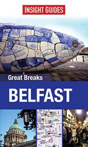 Download Insight Guides: Great Breaks Belfast (Insight Great Breaks) pdf, epub, ebook