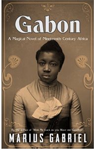 Download Gabon: A Magical Novel of Nineteenth Century Africa pdf, epub, ebook