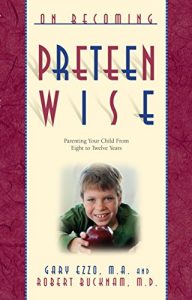 Download On Becoming Preteen Wise: Parenting Your Child from 8-12 Years (On Becoming…) pdf, epub, ebook