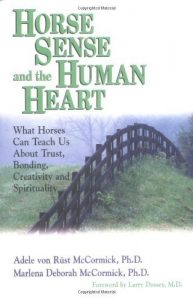 Download Horse Sense and the Human Heart: What Horses Can Teach Us About Trust, Bonding, Creativity and Spirituality pdf, epub, ebook