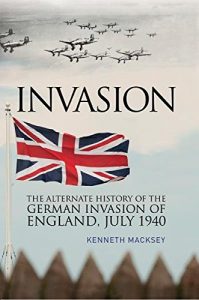 Download Invasion: The Alternative History of the German Invasion of England, July 1940 pdf, epub, ebook