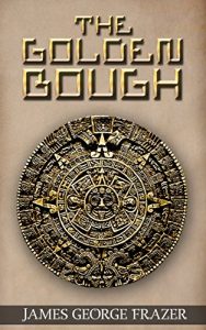 Download The Golden Bough: A Study of Magic and Religion (Illustrated) pdf, epub, ebook