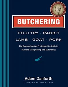 Download Butchering Poultry, Rabbit, Lamb, Goat, and Pork: The Comprehensive Photographic Guide to Humane Slaughtering and Butchering pdf, epub, ebook