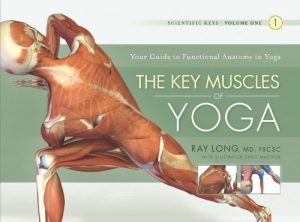 Download The Key Muscles of Yoga: Scientific Keys Volume I pdf, epub, ebook