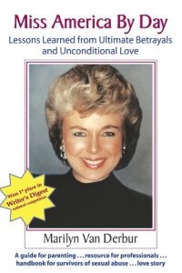 Download Miss America By Day: Lessons Learned from Ultimate Betrayals and Unconditional Love pdf, epub, ebook