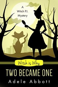 Download Witch Is Why Two Became One (A Witch P.I. Mystery Book 16) pdf, epub, ebook