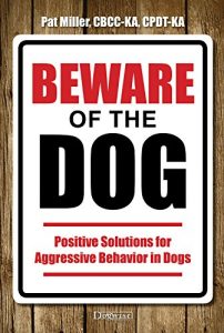 Download Beware Of The Dog – Positive Solutions For Aggressive Behavior In Dogs pdf, epub, ebook