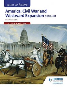 Download Access to History: America: Civil War and Westward Expansion 1803-1890 Fifth Edition pdf, epub, ebook