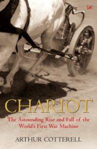 Download Chariot: The Astounding Rise and Fall of the World’s First War Machine pdf, epub, ebook