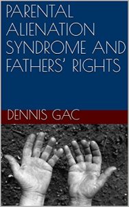 Download PARENTAL ALIENATION SYNDROME  AND FATHERS’ RIGHTS pdf, epub, ebook