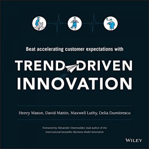 Download Trend-Driven Innovation: Beat Accelerating Customer Expectations pdf, epub, ebook