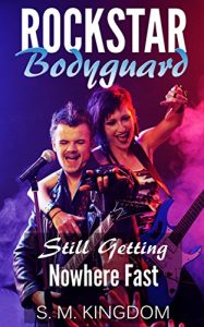 Download Rockstar Bodyguard: Still Getting Nowhere Fast: Rock Star Celebrity Romance, Billionaire Romantic Thriller, Funny Fangirl Humor Collection (Bad Boy Pop Stars Rocker Romance Series Book 2) pdf, epub, ebook