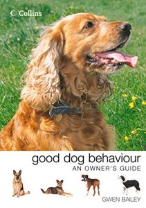 Download Collins Good Dog Behaviour: An Owner’s Guide: An Owner’s Guide pdf, epub, ebook