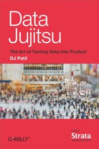 Download Data Jujitsu: The Art of Turning Data into Product pdf, epub, ebook