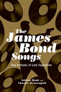 Download The James Bond Songs: Pop Anthems of Late Capitalism pdf, epub, ebook