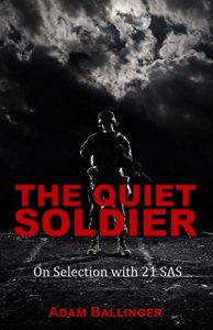 Download Quiet Soldier: On Selection With 21 SAS pdf, epub, ebook