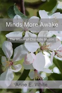 Download Minds More Awake: The Vision of Charlotte Mason pdf, epub, ebook