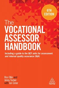 Download The Vocational Assessor Handbook: Including a Guide to the QCF Units for Assessment and Internal Quality Assurance (IQA) pdf, epub, ebook