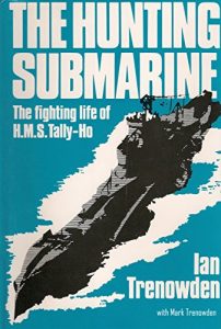 Download The Hunting Submarine: The Fighting Life of HMS Tally-Ho pdf, epub, ebook