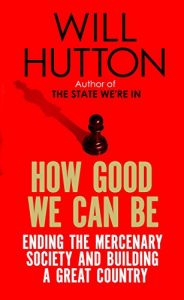 Download How Good We Can Be: Ending the Mercenary Society and Building a Great Country pdf, epub, ebook