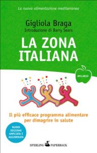 Download La Zona italiana: Il più efficace programma alimentare per dimagrire in salute ora in versione mediterranea (Wellness Paperback) (Italian Edition) pdf, epub, ebook