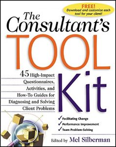 Download The Consultant’s Toolkit: 45 High-Impact Questionnaires, Activities, and How-To Guides for Diagnosing and Solving Client Problems: High-Impact Questionnaires, … for Diagnosing and Solving Client Problems pdf, epub, ebook