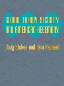 Download Global Energy Security and American Hegemony (Themes in Global Social Change) pdf, epub, ebook