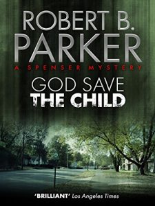 Download God Save the Child (A Spenser Mystery) (The Spenser Series Book 2) pdf, epub, ebook