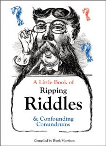 Download A Little Book of Ripping Riddles & Confounding Conundrums: Classic Riddles and Brainteasers for Young and Old pdf, epub, ebook