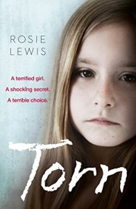 Download Torn: A terrified girl. A shocking secret. A terrible choice. pdf, epub, ebook