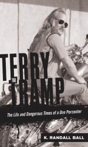 Download Terry the Tramp: The Life and Dangerous Times of a One Percenter pdf, epub, ebook