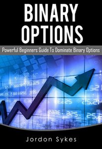 Download Options Trading For Beginners: Powerful Beginners Guide To Dominate Binary Options (Trading, Stocks, Day Trading, Binary Options) pdf, epub, ebook