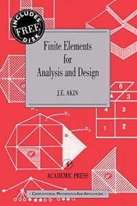 Download Finite Elements for Analysis and Design: Computational Mathematics and Applications Series pdf, epub, ebook