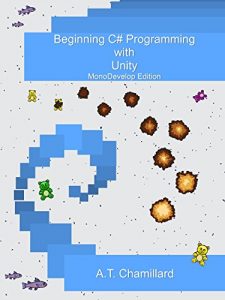 Download Beginning C# Programming with Unity: MonoDevelop Edition pdf, epub, ebook