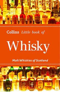 Download Whisky: Malt Whiskies of Scotland (Collins Little Books) pdf, epub, ebook