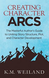 Download Creating Character Arcs: The Masterful Author’s Guide to Uniting Story Structure, Plot, and Character Development (Helping Writers Become Authors Book 7) pdf, epub, ebook