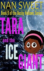 Download Tara and the Ice Giant (Dusky Hollows Book 9) pdf, epub, ebook