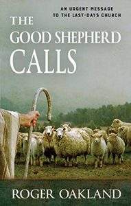 Download The Good Shepherd Calls: An Urgent Message for the Last-Days Church pdf, epub, ebook