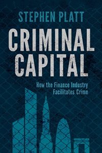 Download Criminal Capital: How the Finance Industry Facilitates Crime pdf, epub, ebook